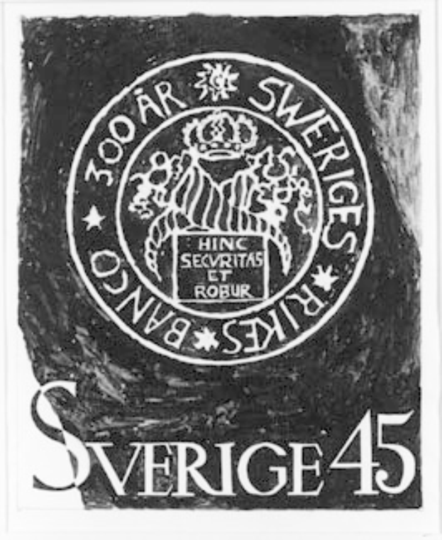 Ein schwarzes und weißes Plakat mit einem Logo einer schwedischen Bank und dem Text "Sverige 45".